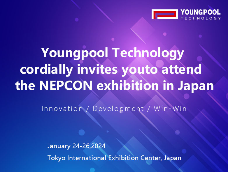 Découvrez les dernières tendances et technologies en matière de SMT : Youngpool Technology vous invite au salon NEPCON au Japon.
        